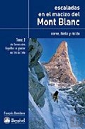 Escaladas En El Macizo Del Mont Blanc -Tomo 2-