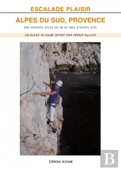Escalade Plaisir : Alpes Du Sud, Provence -200 Grandes Voies