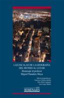 Escalas De La Geografia, Las