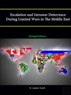 Bertrand.pt - Escalation And Intrawar Deterrence During Limited Wars In The Middle East (Enlarged Edition)