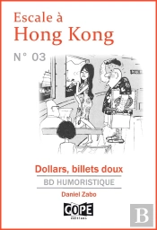 Escale A Hong Kong N(Deg)3 : Dollars, Billets Doux