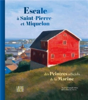 Escale A Saint-Pierre-Et-Miquelon. Des Peintres Officiels De La Marine