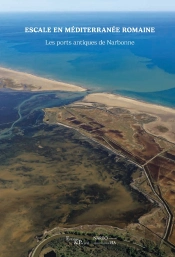 Escale En Méditerranée Romaine : Les Ports De Narbonne