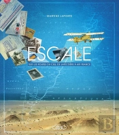 Escale ; Sur Les Routes Du Ciel, De La Latécorère À Air France