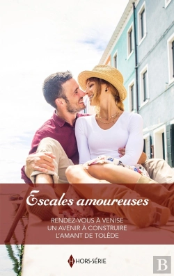 Bertrand.pt - Escales Amoureuses : Rendez-Vous À Venise - Un Avenir À Construire - L'Amant De Tolède
