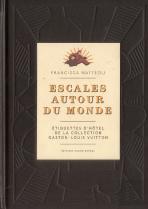 Escales Autour Du Monde (Vuitton)