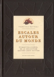Escales Autour Du Monde (Vuitton)