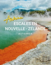 Escales En Nouvelle-Zélande : Aotearoa