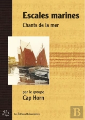Escales Marines, Chants De La Mer Par Le Groupe Cap Horn