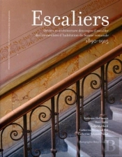 Escaliers : Décors Et Architecture Des Cages D'Escalier Des Immeubles D'Habitation De Suisse Romande (1890-1915)