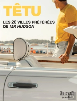 Bertrand.pt - Escapades Gay Friendly - Les 20 Villes Preferees De Mr Hudson