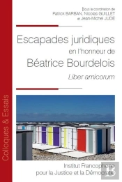 Escapades Juridiques En L'Honneur De Béatrice Bourdelois : Liber Amicorum