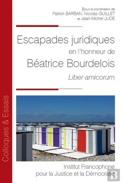 Bertrand.pt - Escapades Juridiques En L'Honneur De Béatrice Bourdelois : Liber Amicorum