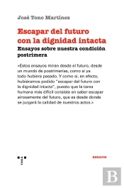 Escapar Del Futuro Con La Dignidad Intacta