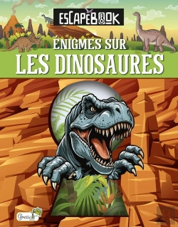 Bertrand.pt - Escape Book : Énigmes Sur Les Dinosaures