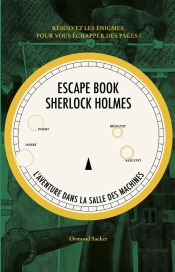 Escape Book Sherlock Holmes ; L'Aventure Dans La Salle Des Machines