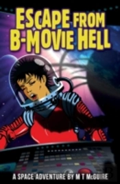Escape From B Movie Hell