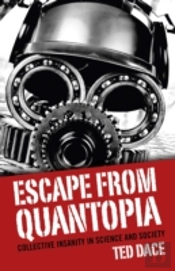 Escape From Quantopia - Collective Insanity In Science And Society
