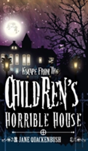 Escape From The Children'S Horrible House