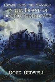 Escape From The Mansion On The Island Of Doctor Grimdeath