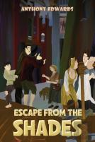 Escape From The Shades