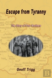 Escape From Tyranny: The Story Of Four B