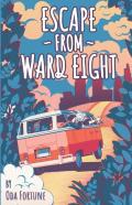 Escape From Ward Eight