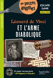Escape Game Adulte ; Léornard De Vinci Et L'Arme Diabolique