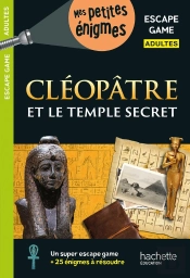 Escape Game Adultes : Cléopâtre Et Le Temple Secret