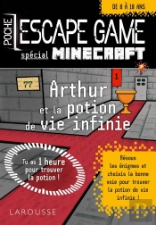 Escape Game Junior : Spécial Minecraft ; Arthur Et La Potion De Vie Infinie