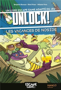 Bertrand.pt - Escape Game : Les Vacances De Noside : Un Livre Escape Game Adapté Du Jeu Unlock!