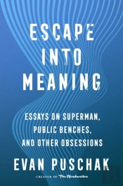 Escape Into Meaning