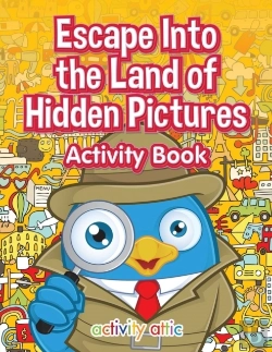 Bertrand.pt - Escape Into The Land Of Hidden Pictures Activity Book