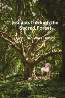 Escape Through The Sacred Forest - Lich Lord Wars Book 2