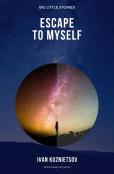 Escape To Myself