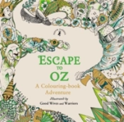 Escape To Oz: A Colouring Book Adventure