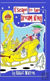Escape To The Dream King