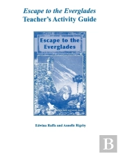 Escape To The Everglades Teacher'S Activity Guide