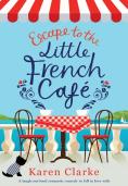 Escape To The Little French Cafe