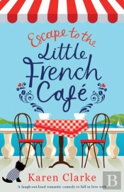 Escape To The Little French Cafe
