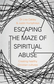 Escaping The Maze Of Spiritual Abuse
