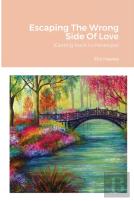 Escaping The Wrong Side Of Love