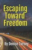 Escaping Toward Freedom