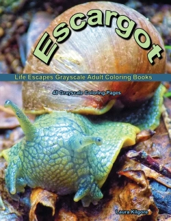 Bertrand.pt - Escargot Life Escapes Grayscale Adult Coloring Books