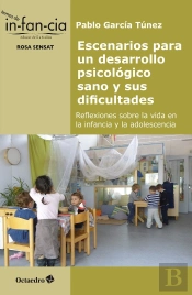 Escenarios Para Un Desarrollo Psicológico Sano Y Sus Dificultades