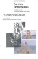Escenas Fantasmaticas/ Phantasmatic Scenes