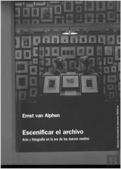 Bertrand.pt - Escenificar El Archivo Arte Y Fotografia Era Nuevos Medios
