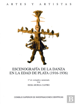 Bertrand.pt - Escenografía De La Danza En La Edad De Plata (1916-1936)