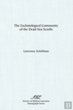 Bertrand.pt - Eschatological Community Of The Dead Sea Scrolls