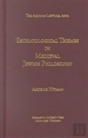 Eschatological Themes In Medieval Jewish Philosophy